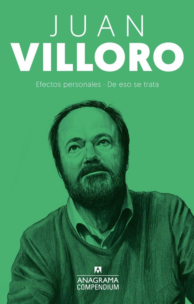 Juan Villoro: Efectos personales / De eso se trata (Compendium)
