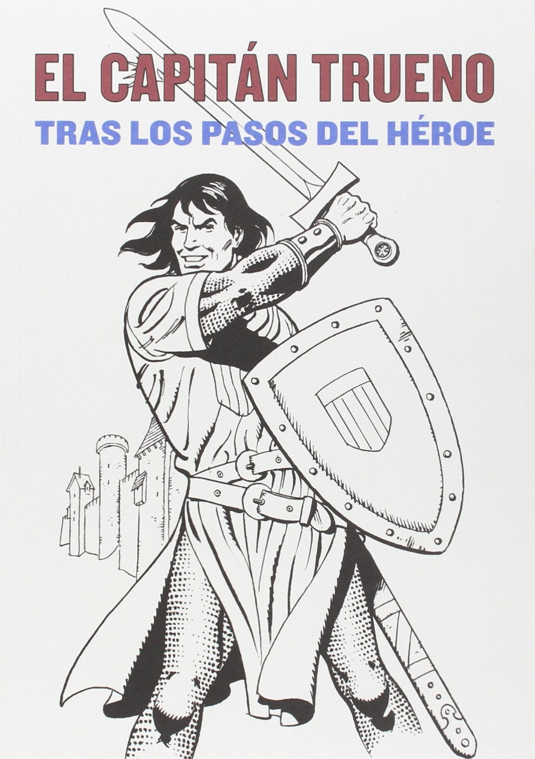 Capitán Trueno: Tras los pasos del héroe (Exposiciones)