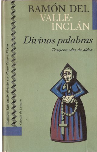 DIVINAS PALABRAS TRAGICOMEDIA DE ALDEA
