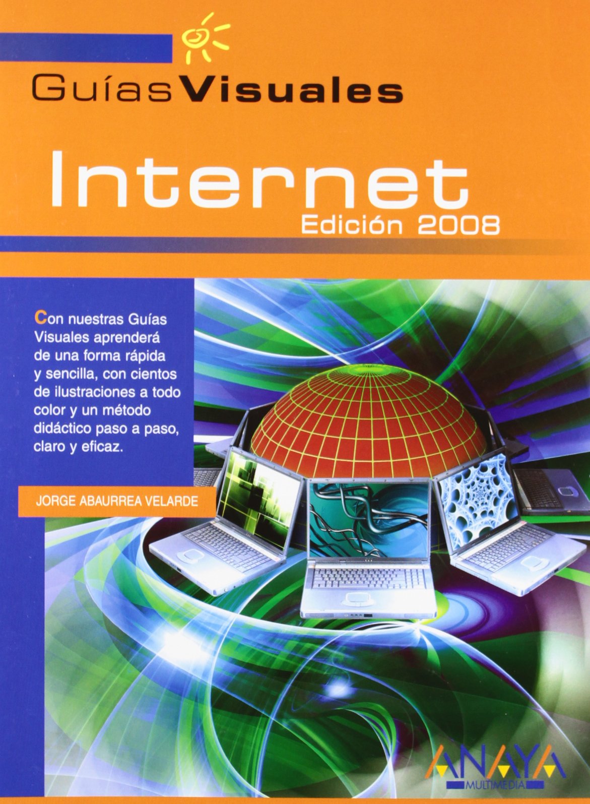 Internet. Edición 2008 (Guías Visuales)