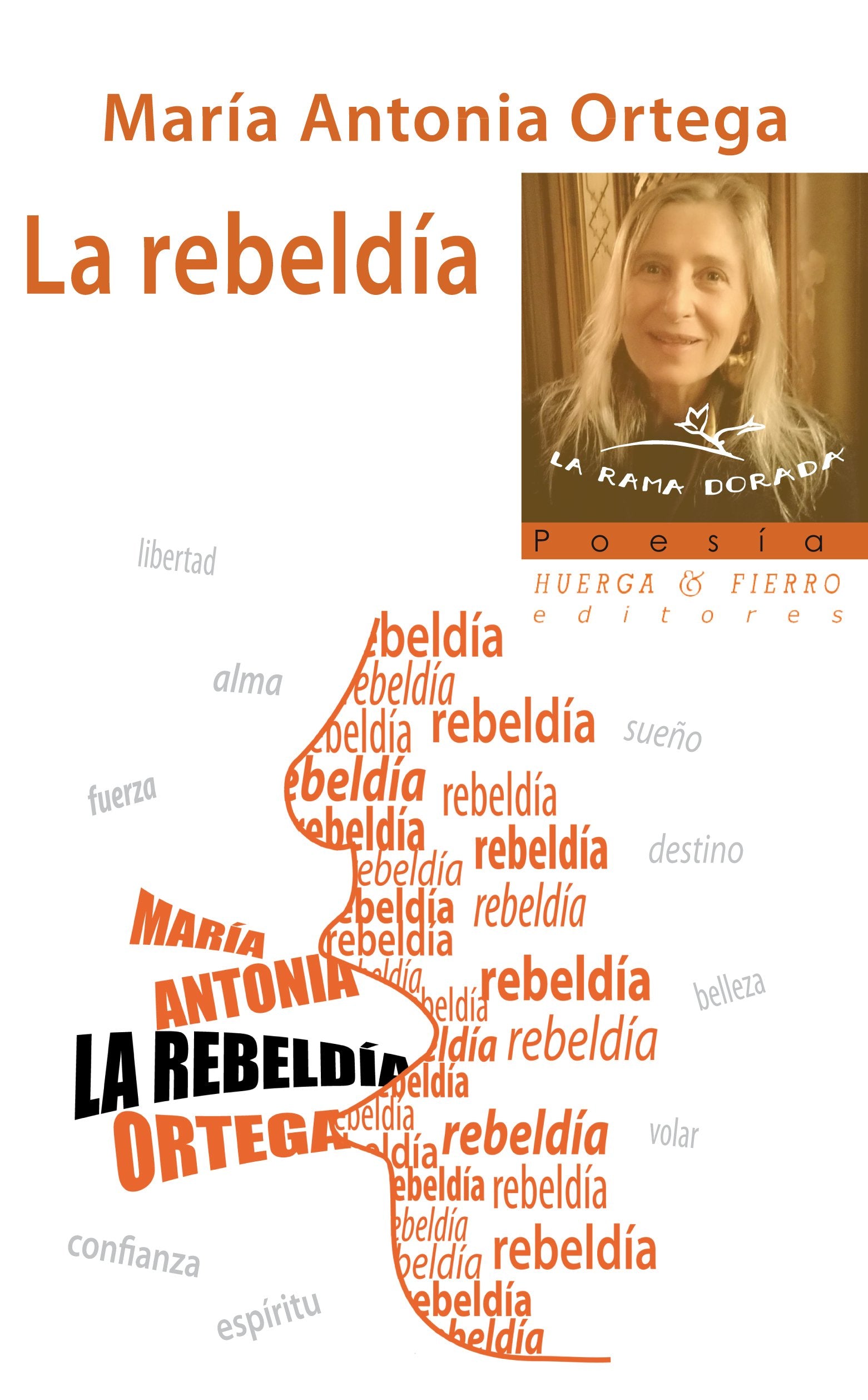 LA REBELDÍA (La Rama Dorada Poesía)
