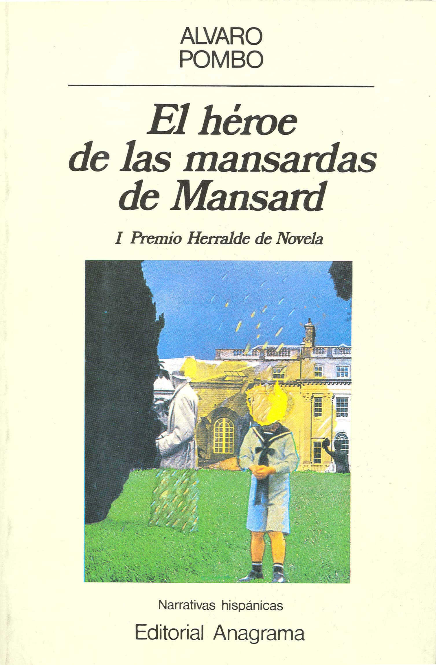 El héroe de las mansardas de Mansard: 1 (Narrativas hispánicas)