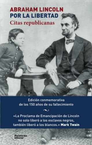 Abraham Lincoln, Por La Libertad: Citas republicanas (SIN COLECCION)