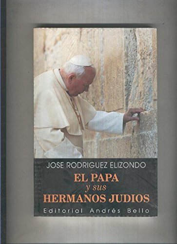 El Papa y Sus Hermanos Judios