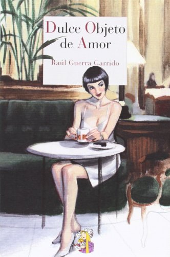 Dulce Objeto De Amor: 30 (Literatura Reino de Cordelia)