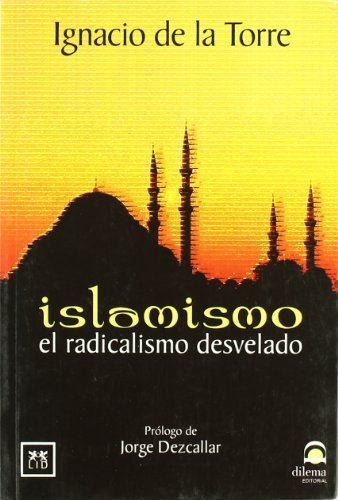 Islamismo: El radicalismo desvelado. (Sello LEO)