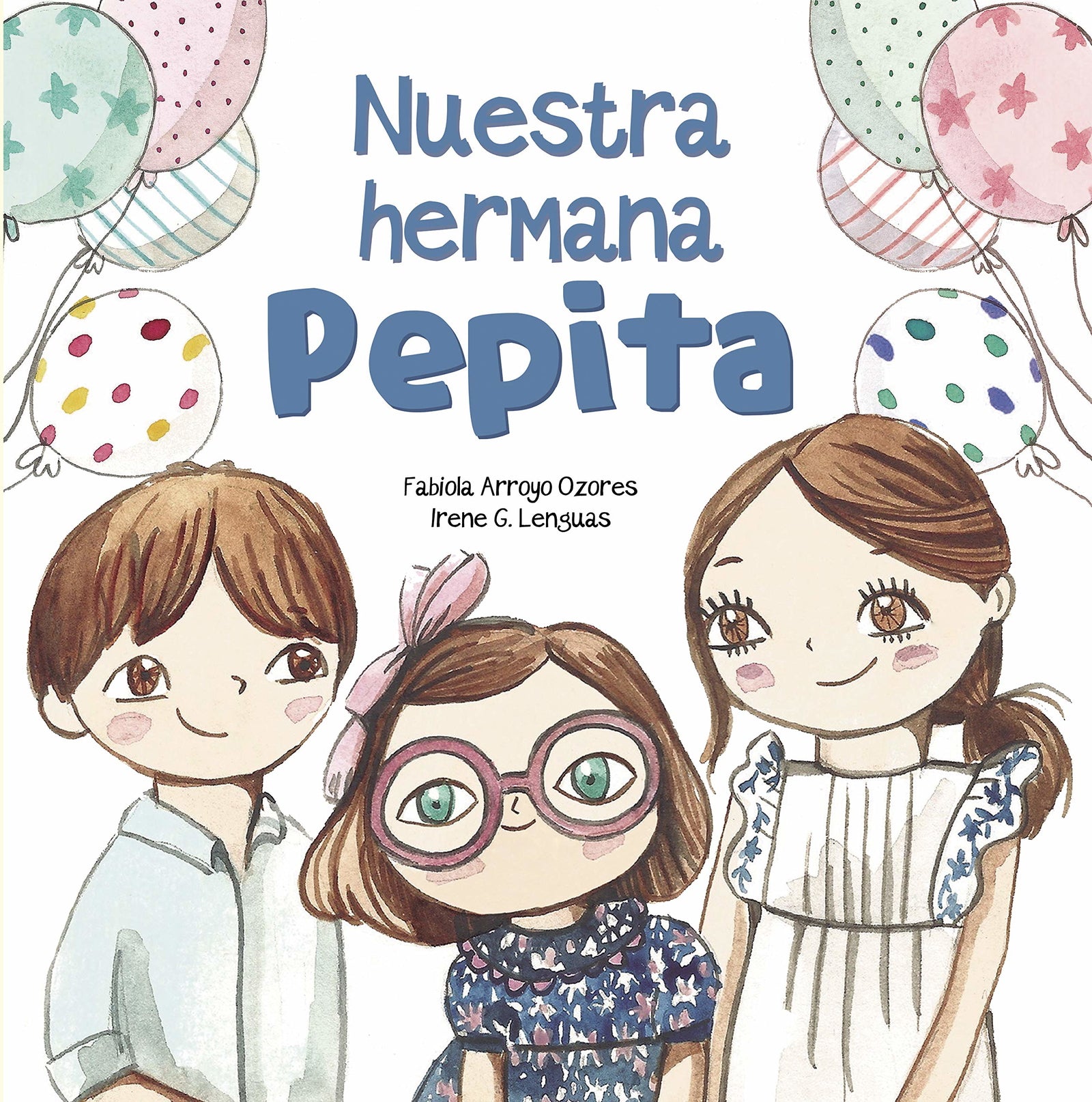 Nuestra hermana Pepita (Emociones, valores y hábitos)