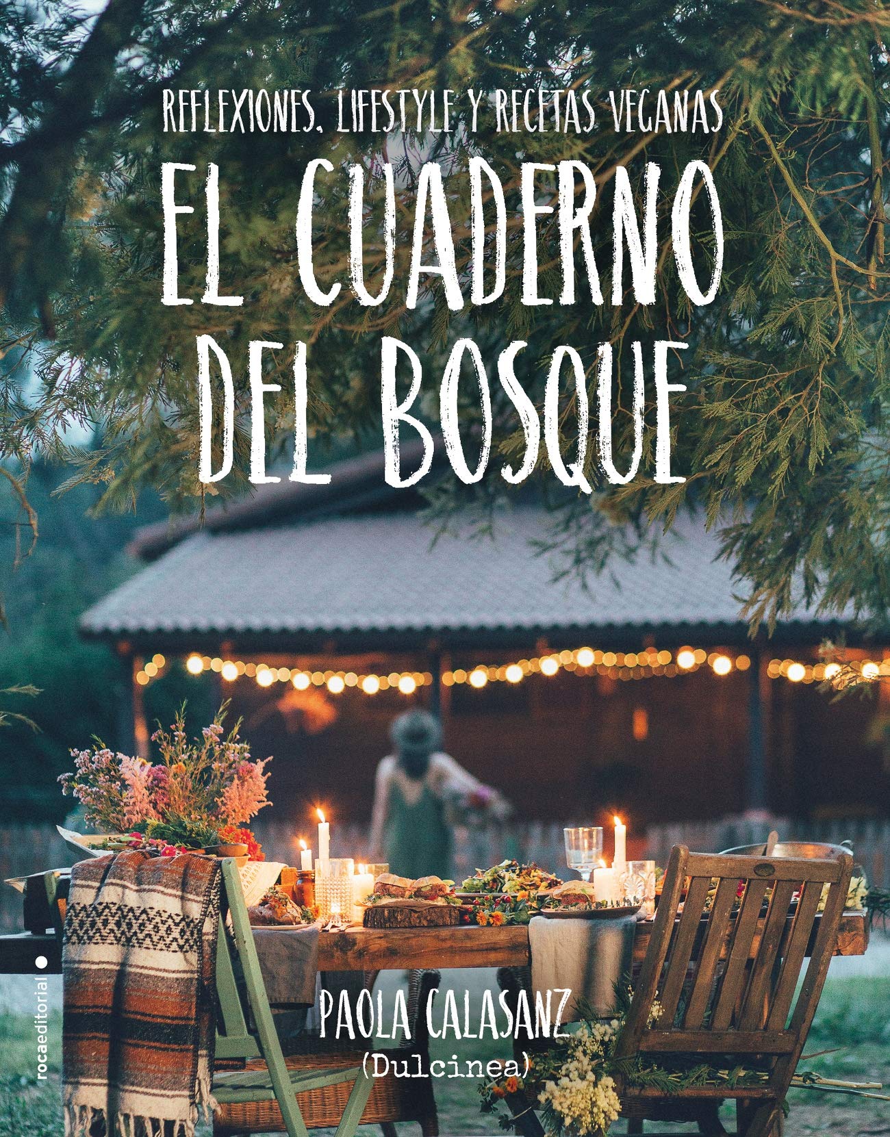 El cuaderno del bosque: Reflexiones, lifestyle y recetas veganas (No Ficción)