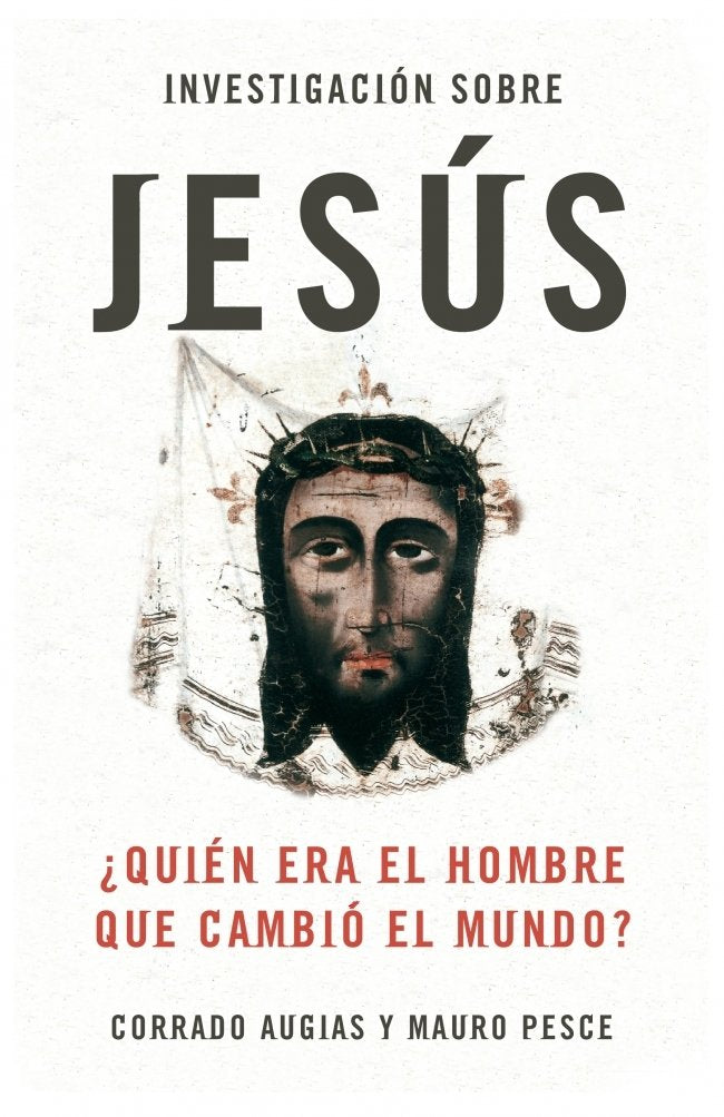 Investigación sobre Jesús: ¿Quién era el hombre que cambió el mundo? (Historia)