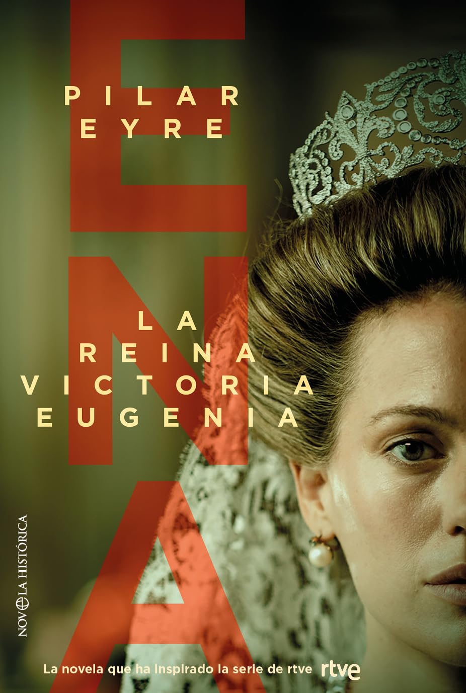 ENA, LA REINA VICTORIA EUGENIA (NOVELA HISTORICA)