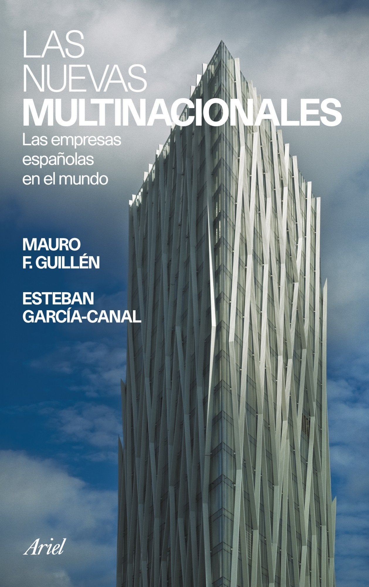 Las nuevas multinacionales: Las empresas españolas en el mundo (Ariel)
