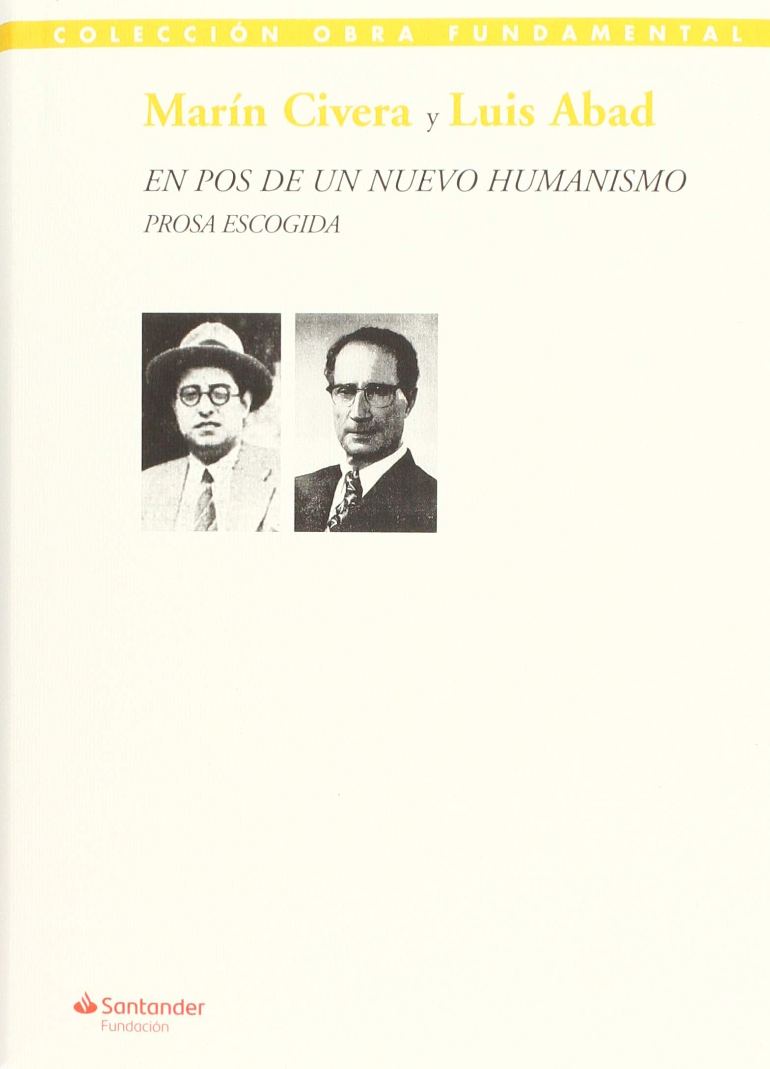 En pos de un nuevo humanismo: Prosa escogida (SIN COLECCION)