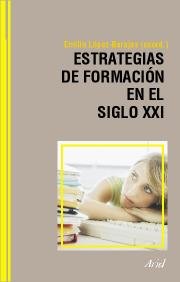 Estrategias de formación en el siglo XXI: Life Long Learning (Ariel Ciencias Sociales)