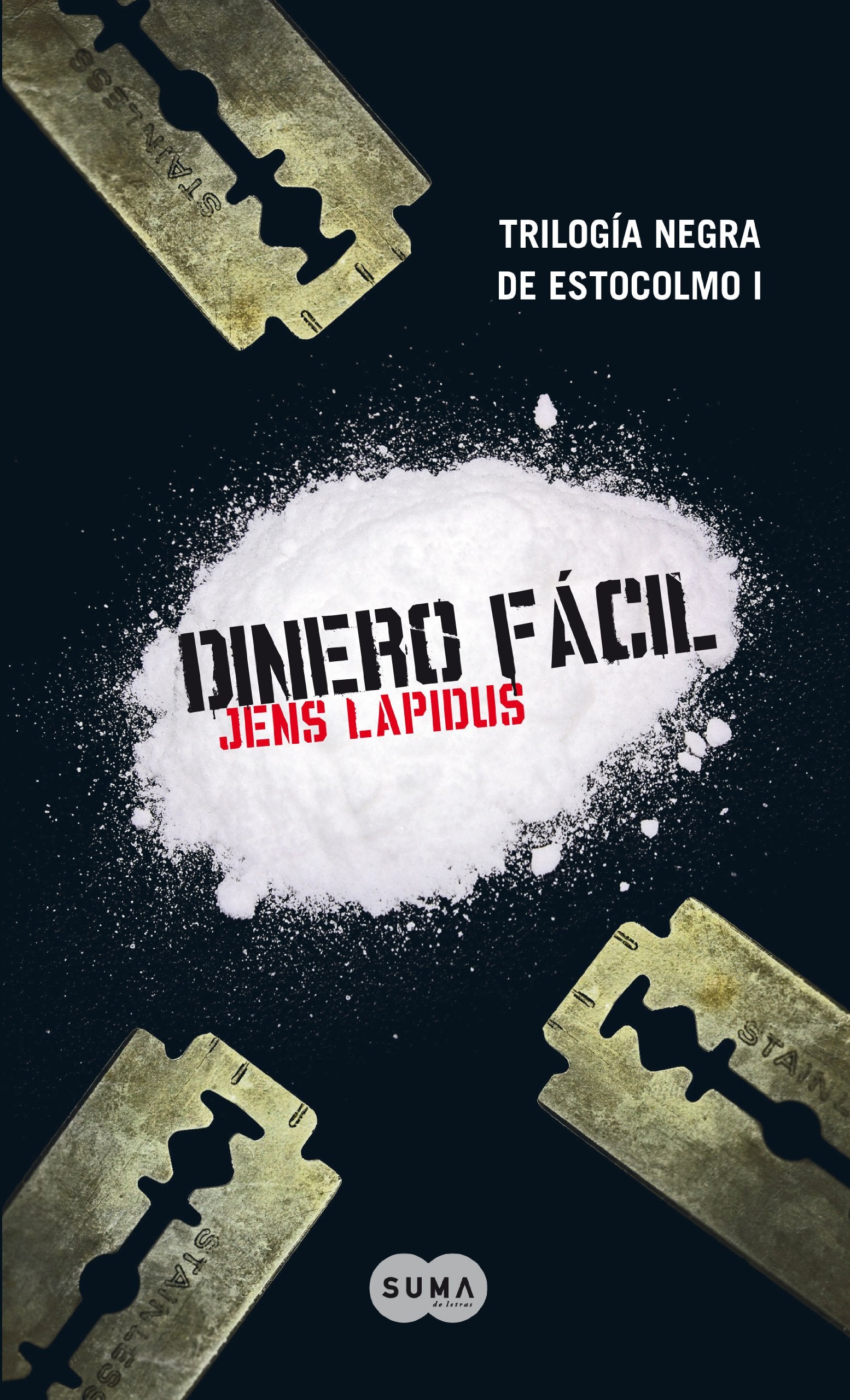 Dinero fácil (Trilogía negra de Estocolmo 1) (FUERA DE COLECCION SUMA.)