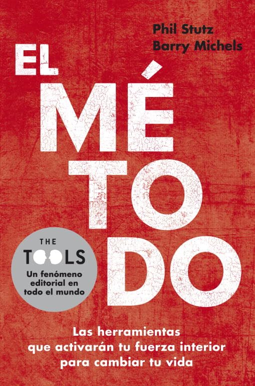 El Método: Las herramientas que activarán tu fuerza interior para cambiar tu vida (Divulgación)