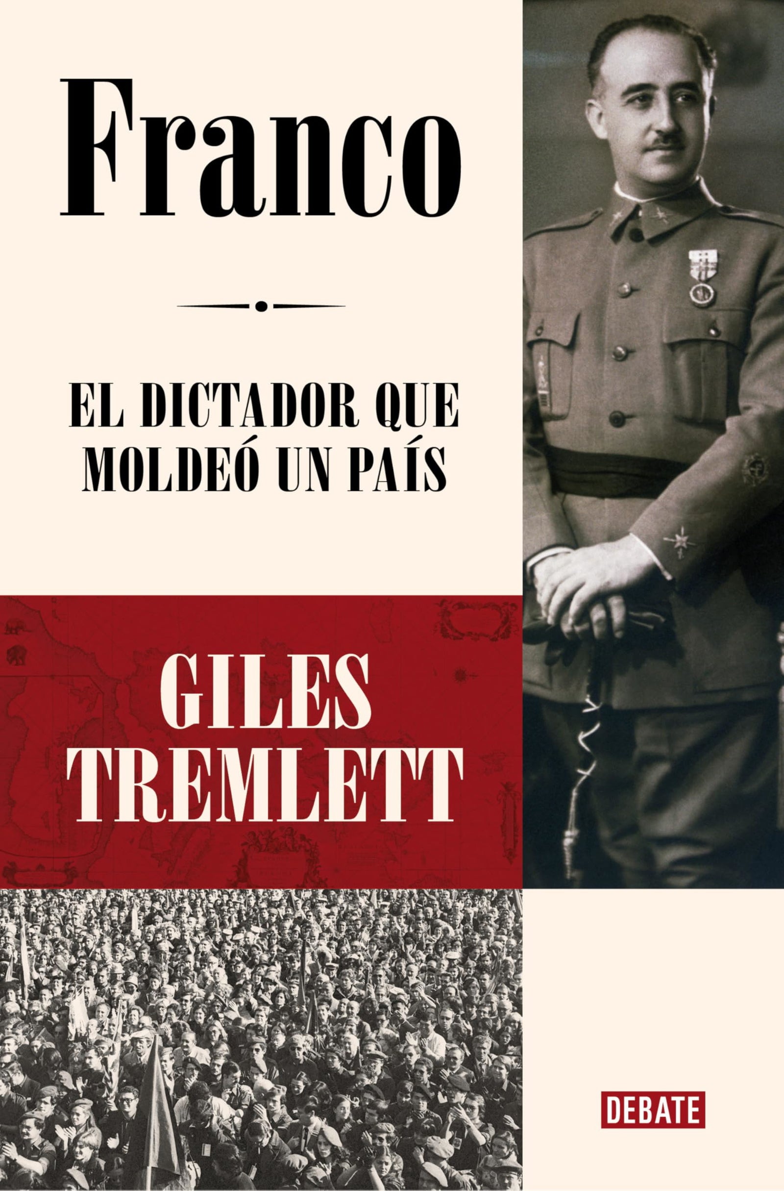Franco: El dictador que moldeó un país (Biografías y Memorias)