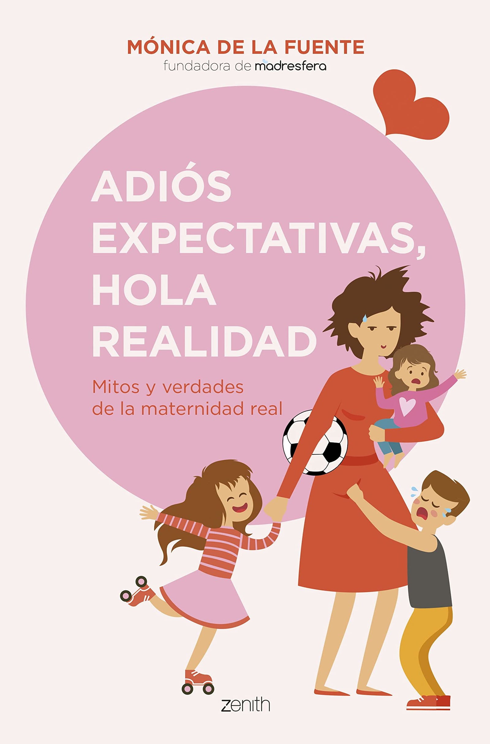 Adiós expectativas, hola realidad: Mitos y verdades de la maternidad real (Superfamilias)