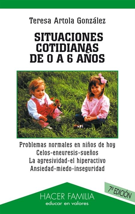 Situaciones cotidianas de 0 a 6 años (Hacer Familia)