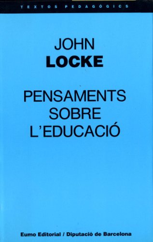 Pensaments sobre l'educació (Textos pedagògics)