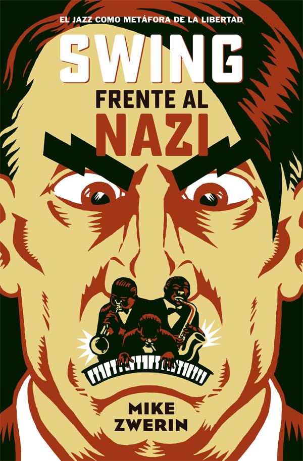 Swing frente al nazi: El jazz como metáfora de la libertad: 12 (Es Pop Ensayo)