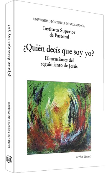 ¿Quién decís que soy yo?: X Semana de estudios de Teología Pastoral (Varios)