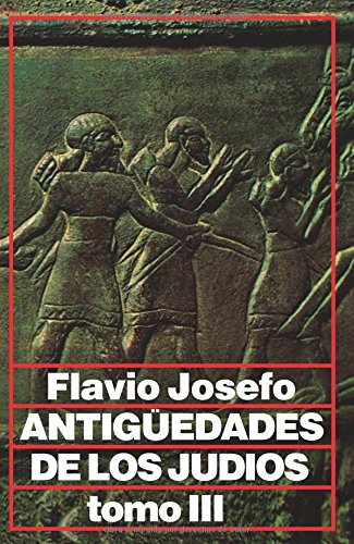 Antigüedades De Los Judíos Tomo Iii: 3