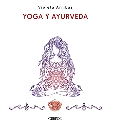 Yoga y Ayurveda. Edición 2023 (Libros singulares)