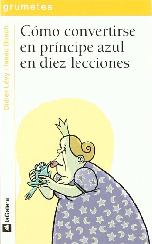 COMO CONVERTIRSE EN UN PRÍNCIPE A (Grumetes)
