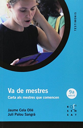 Va de mestres: Carta als mestres que comencen: 3 (Testimonis)