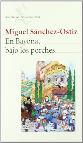 En Bayona, bajo los porches : las armas del tiempo II