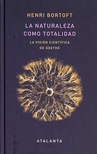 La naturaleza como totalidad: La visión científica de Goethe: 137 (LIBER NATURAE)