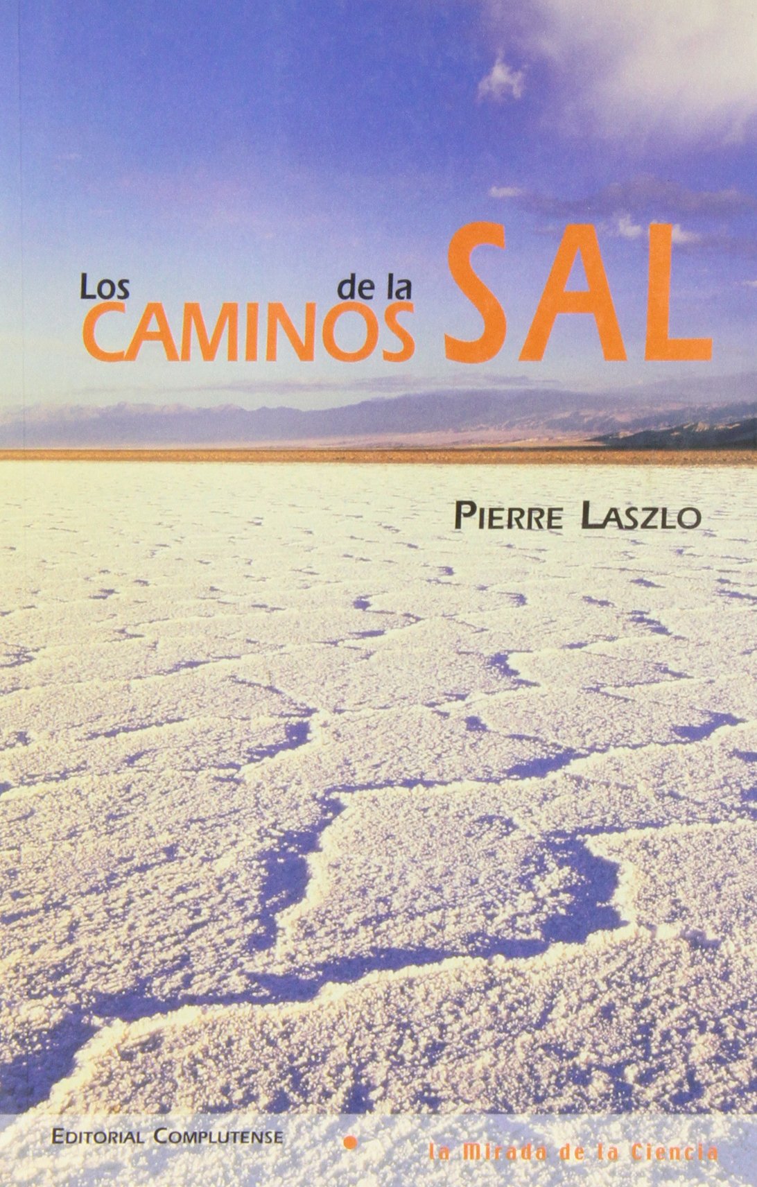 Caminos de la sal, Los