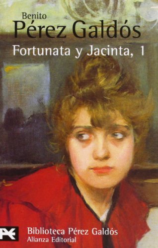 Fortunata y Jacinta, 1 (El Libro De Bolsillo - Bibliotecas De Autor - Biblioteca Pérez Galdós)