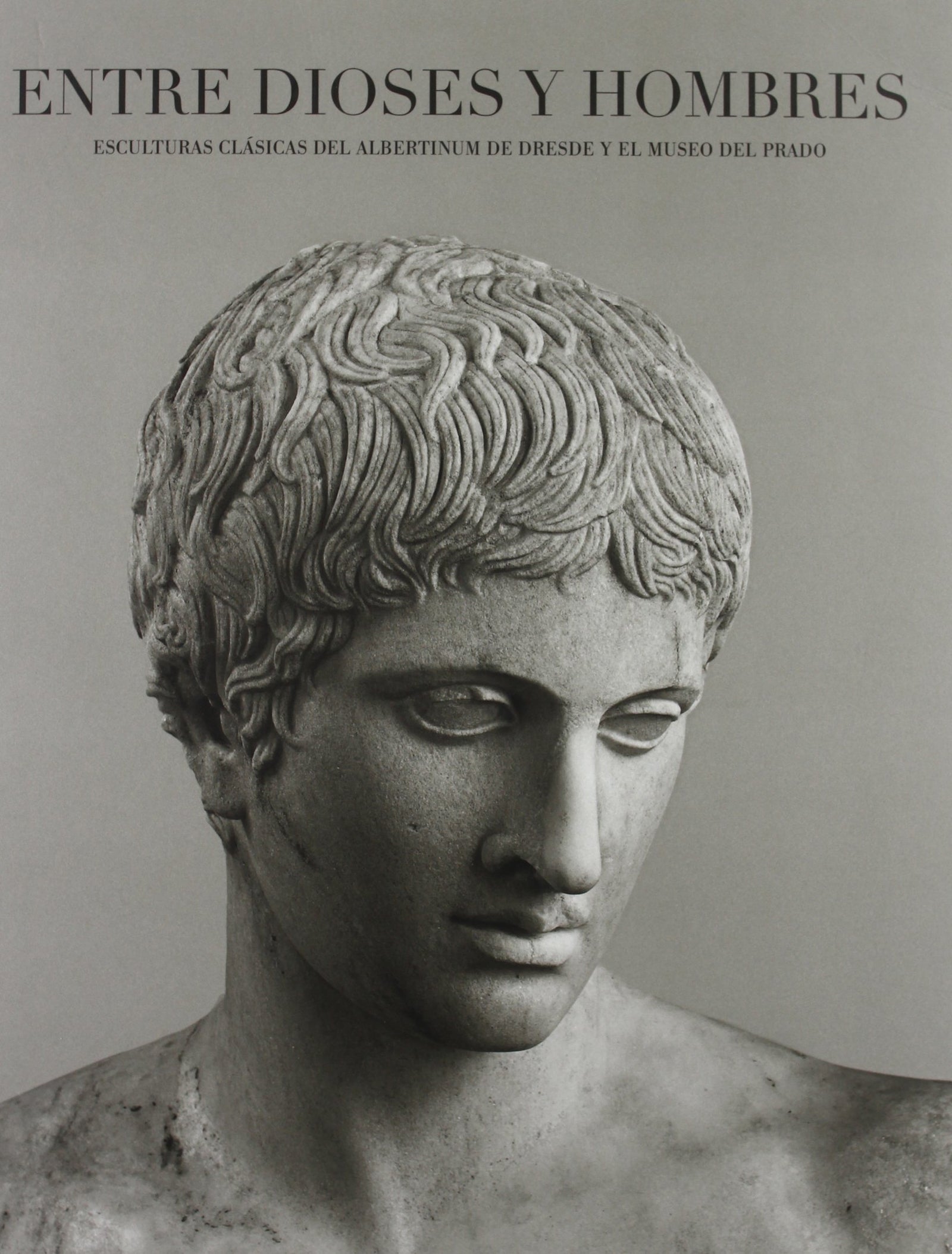 Entre dioses y hombres. Esculturas clásicas del Albertinum de Dresde y el Museo del Prado