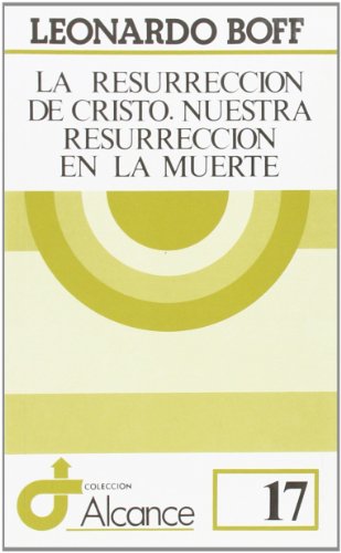 La resurrección de Cristo: Nuestra resurrección en la muerte: 17 (Alcance)