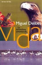 Vida. La Naturaleza En Peligro