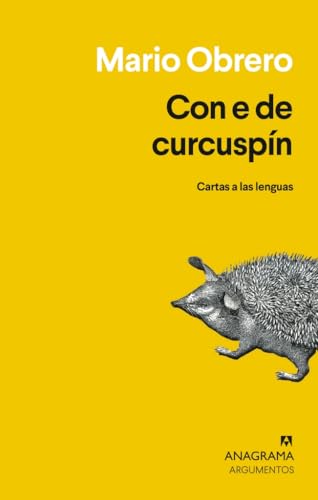 Con e de curcuspín: Cartas a las lenguas (Argumentos)