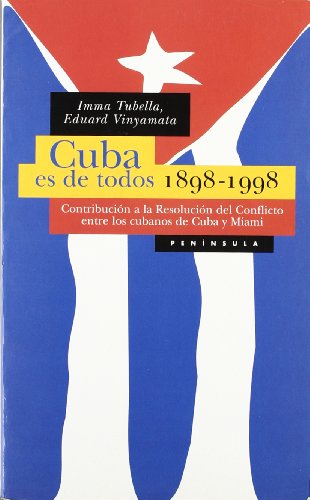 Cuba es de todos.: 1898-1998 (PENINSULA)