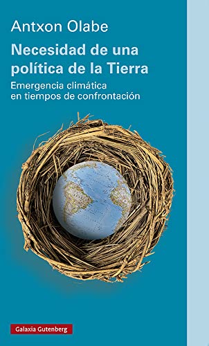 Necesidad de una política de la Tierra: Emergencia climática en tiempos de confrontación (Ensayo)
