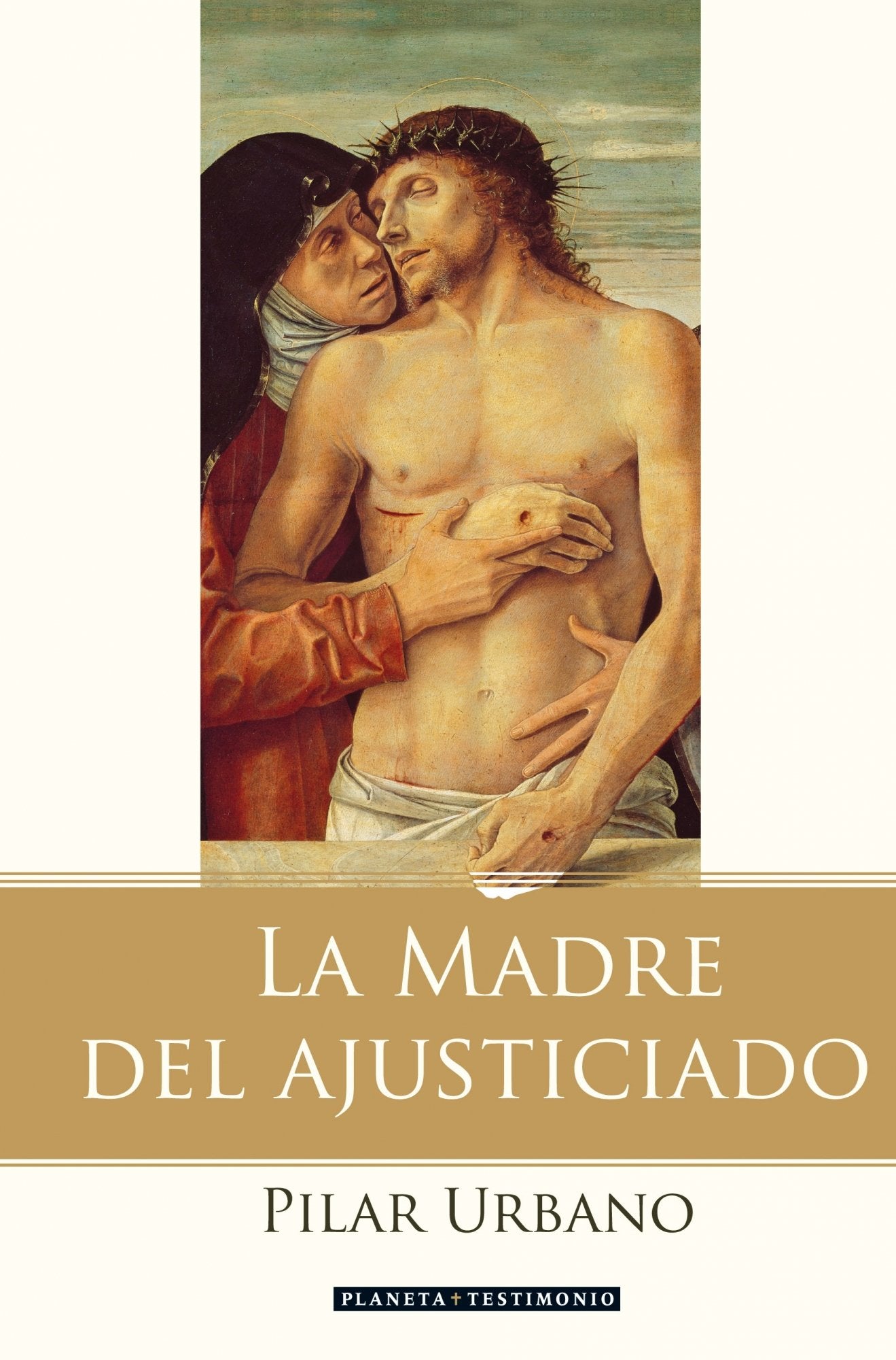La madre del ajusticiado (Planeta Testimonio)