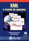 XML A TRAVES DE EJEMPLOS+CD (INFORMATICA GENERAL)