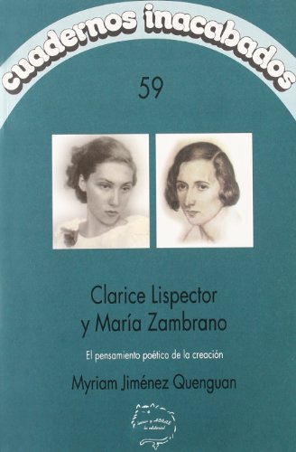 CLARICE LISPECTOR Y MARIA ZAMBRANO (CUADERNOS INACABADOS)