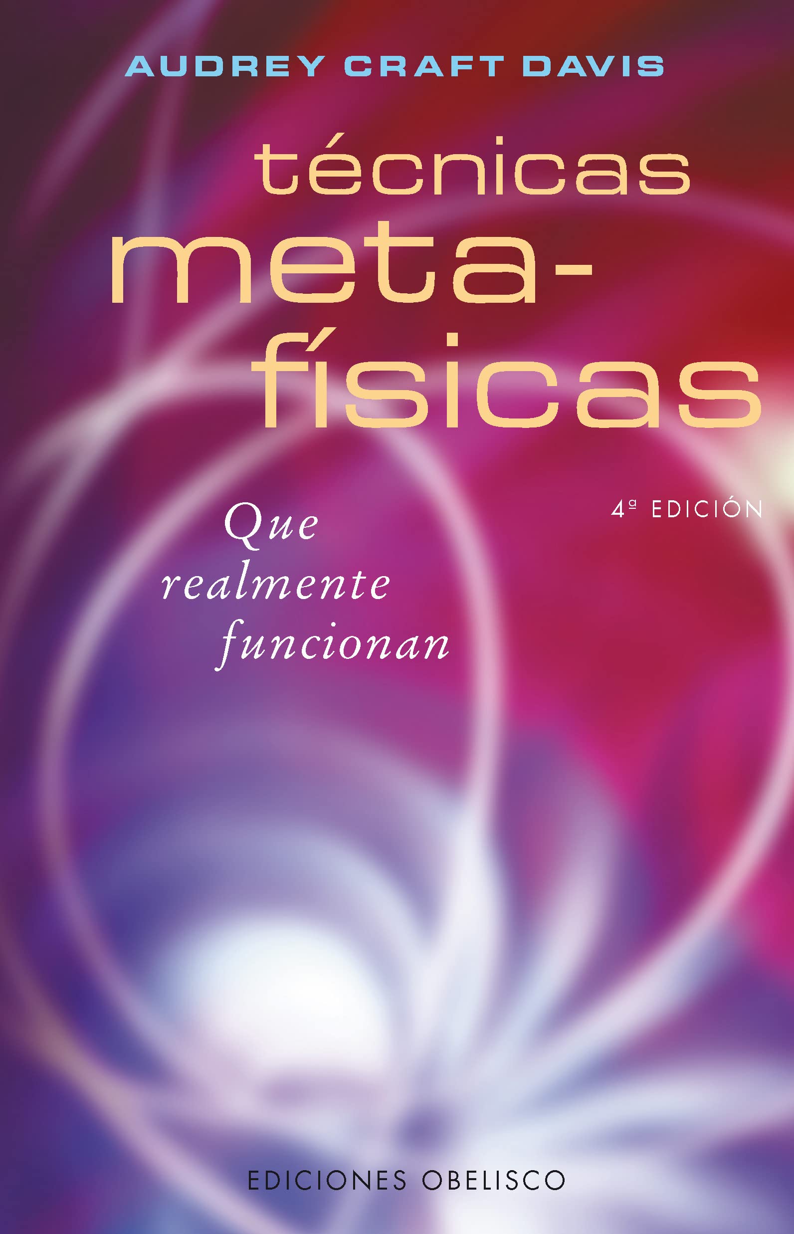 Técnicas metafísicas: que realmente funcionan (AUTOAYUDA)