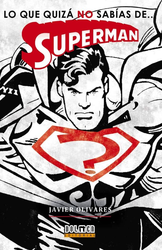 Lo que quizá NO sabías de SUPERMAN (Ensayo)