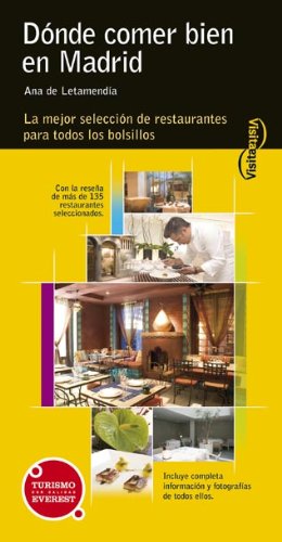 Dónde comer bien en Madrid: Los mejores restaurantes para todos los bolsillos. (Visita / Serie Amarilla)