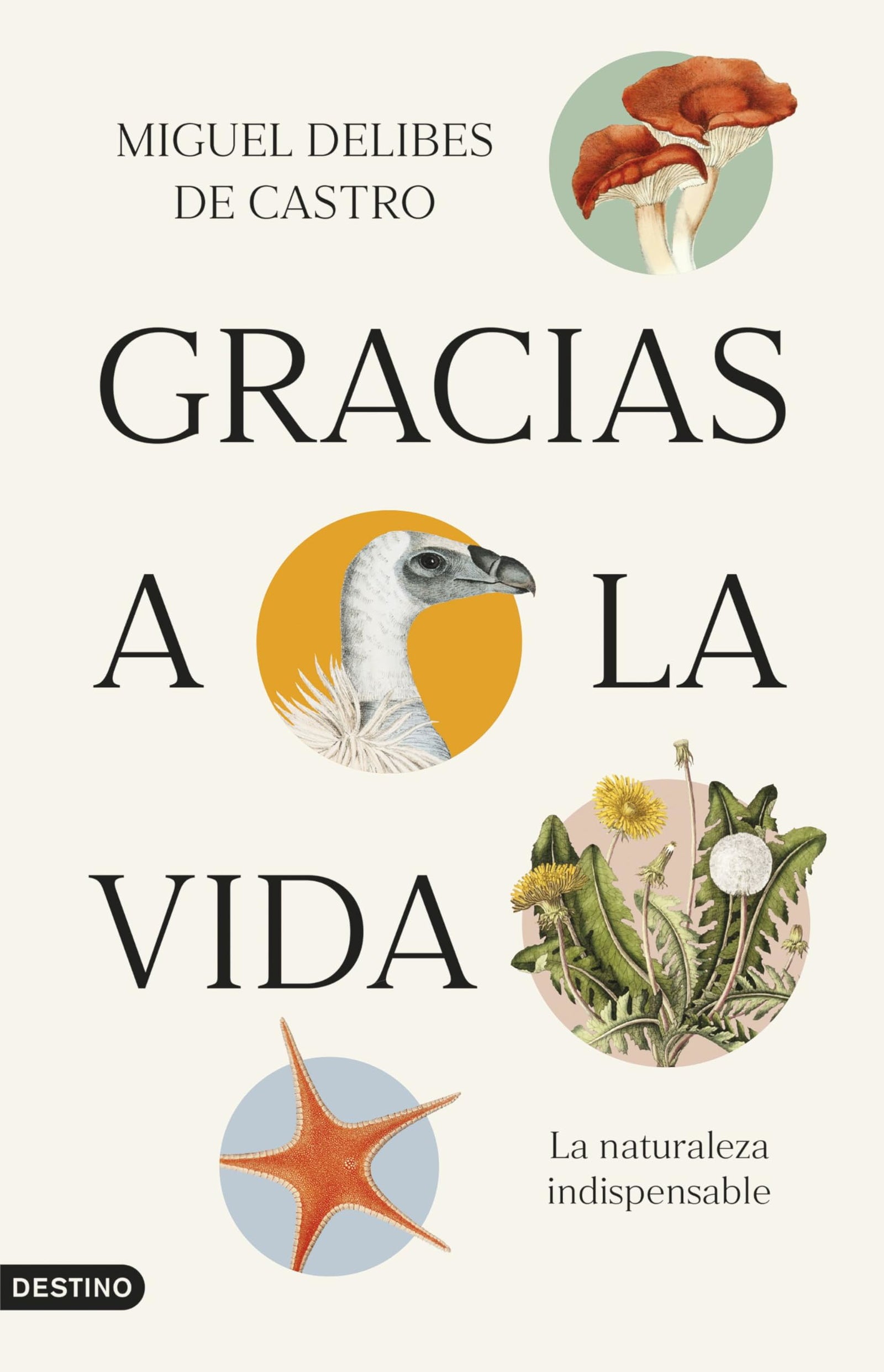 Gracias a la vida: La naturaleza indispensable (Imago Mundi)