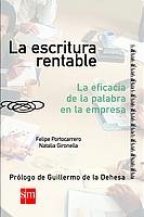La escritura rentable: La eficacia de la palabra en la empresa - 9788434876026 (SIN COLECCION)