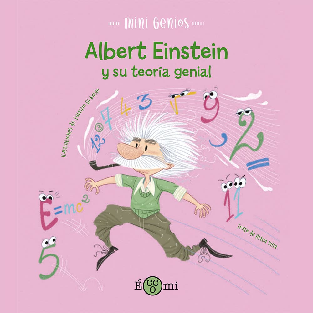 Albert Einstein y su teoría genial: 3 (Mini Genios)