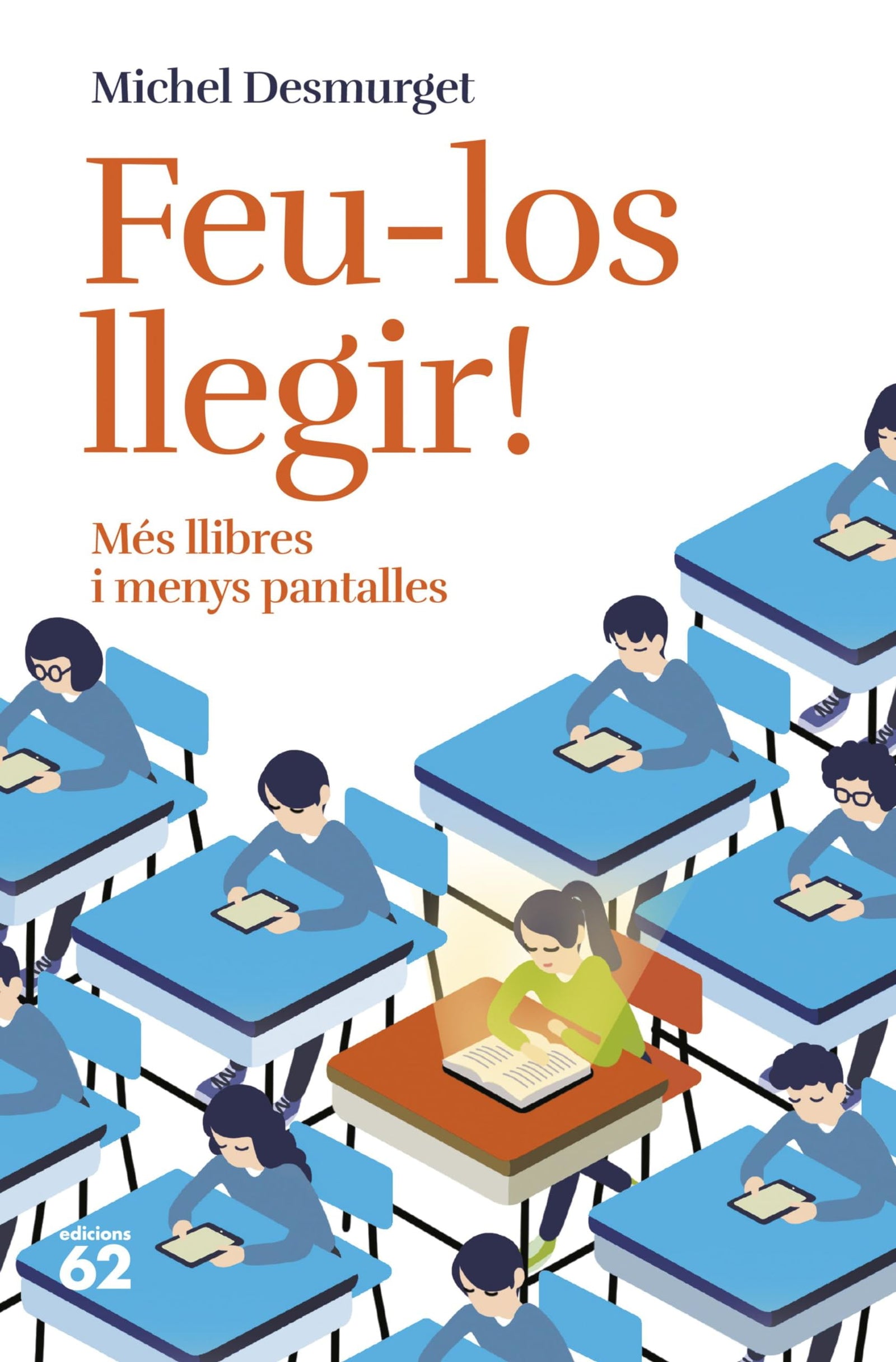 Feu-los llegir!: Més llibres i menys pantalles (Llibres a l'Abast)
