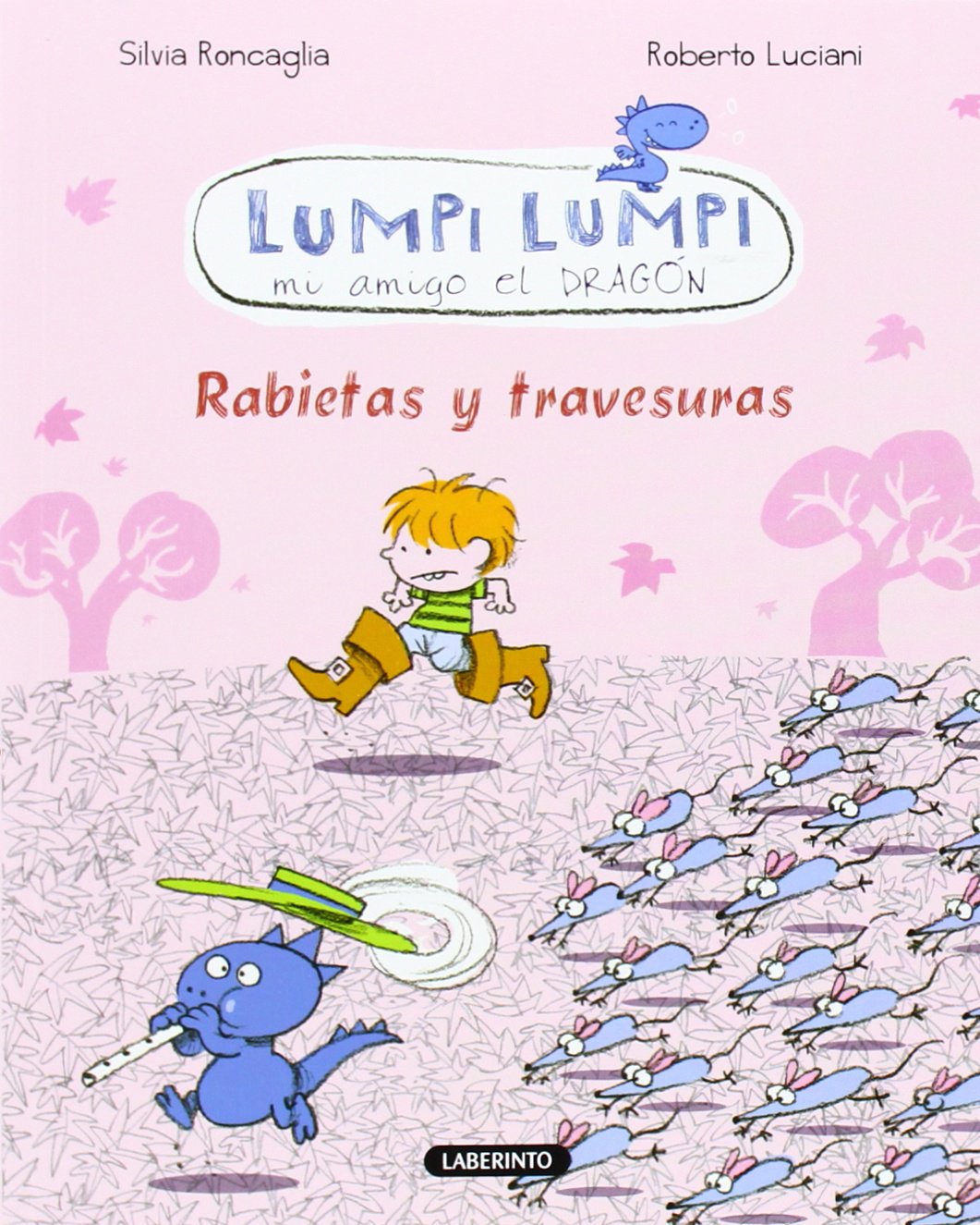 Lumpi Lumpi. Rabietas y travesuras: 4 (Lumpi Lumpi mi amigo el dragón)
